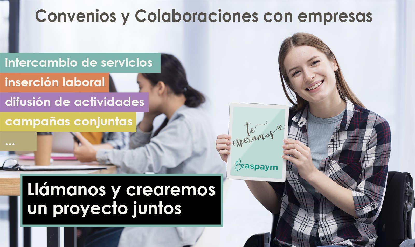 Convenios y Colaboraciones con empresas. Llámanos y crearemos un proyecto juntos